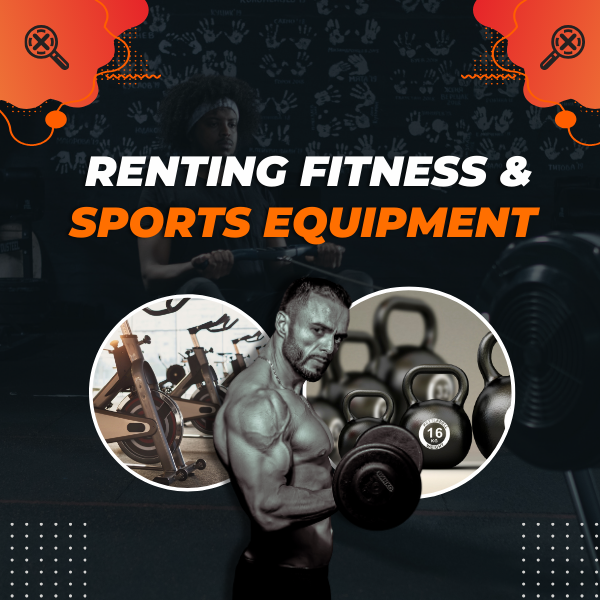 Key Points to Consider When Renting Fitness and Sports Equipment!