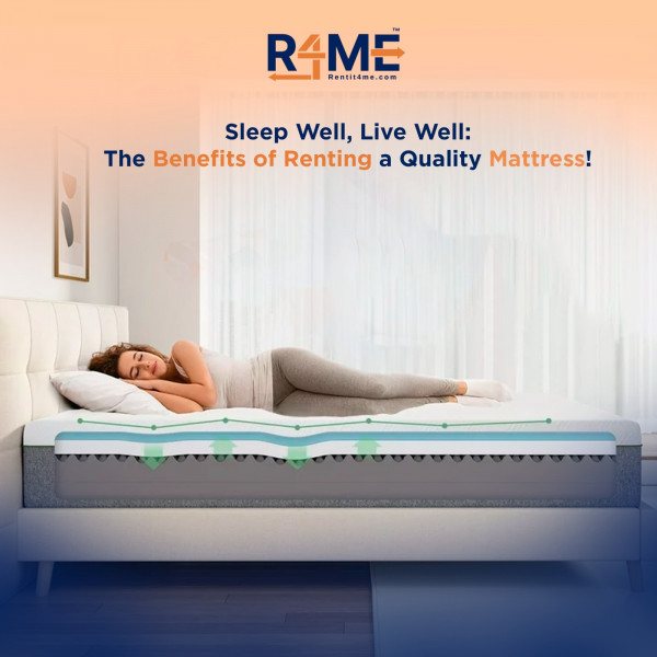 Sleep Well, Live Well: The Benefits of Renting a Quality Mattress