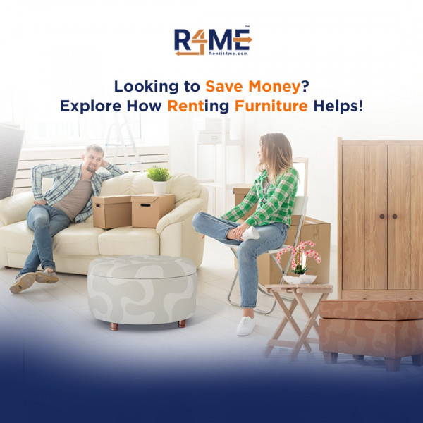 Looking to Save Money? Explore How Renting Furniture Help?