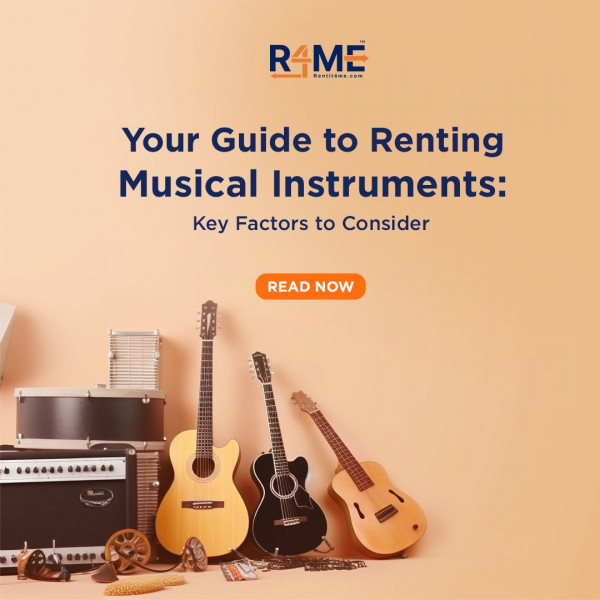 Your Guide to Renting Musical Instruments: Key Factors to Consider